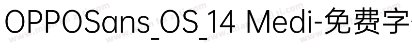 OPPOSans_OS_14 Medi字体转换
